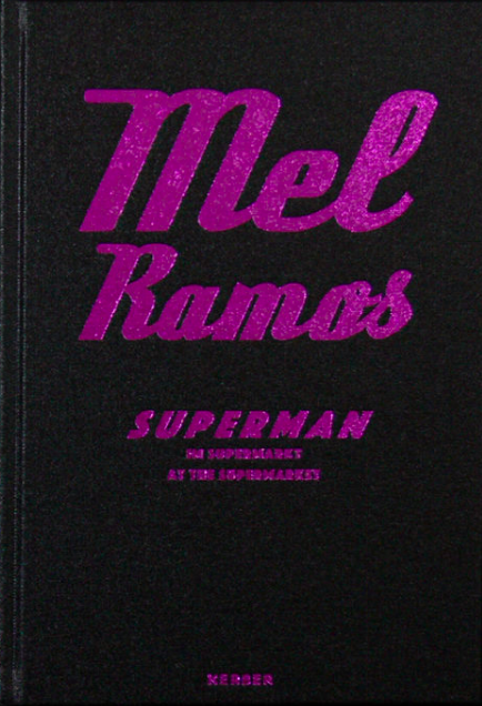Mel Ramos – Buch Superman im Supermarkt