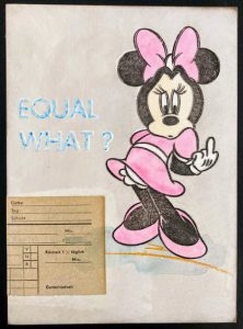 equal what? Minnie Mouse - Ein Holzbild vom Künstler Jan M. Petersen.
