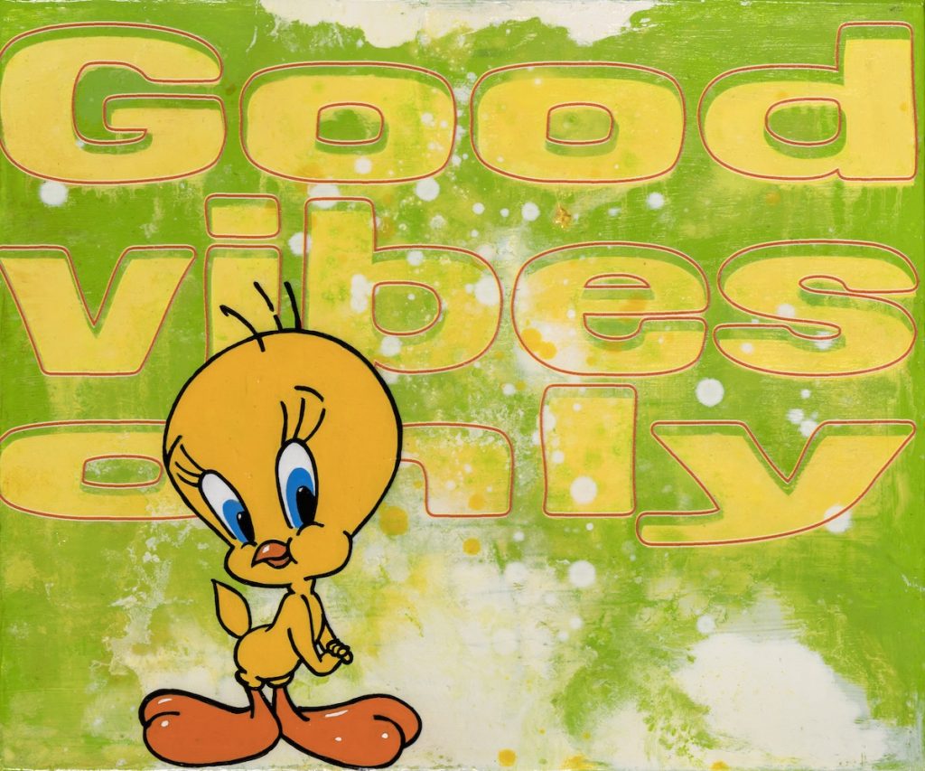 Jörg Döring - Good vibes only 25x30cm - Öl Unikat - Tweety, Looney Tunes